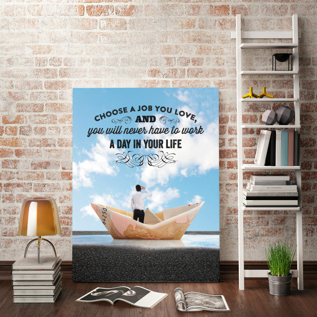 Tablou Motivational - Choose A Job You Love