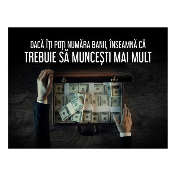 Tablou Motivational - Daca Iti Poti Numara Banii