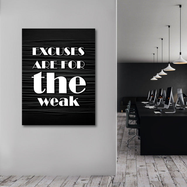 Tablou Motivational - Excuses are for the weak