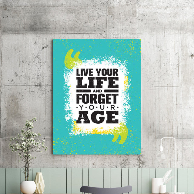 Tablou Motivational - Forget Your Age