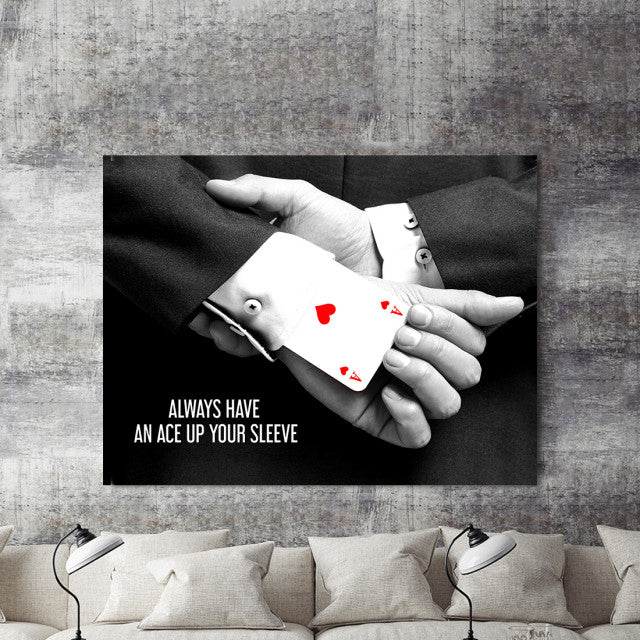 Tablou Motivational - Have An Ace Up Your Sleeve