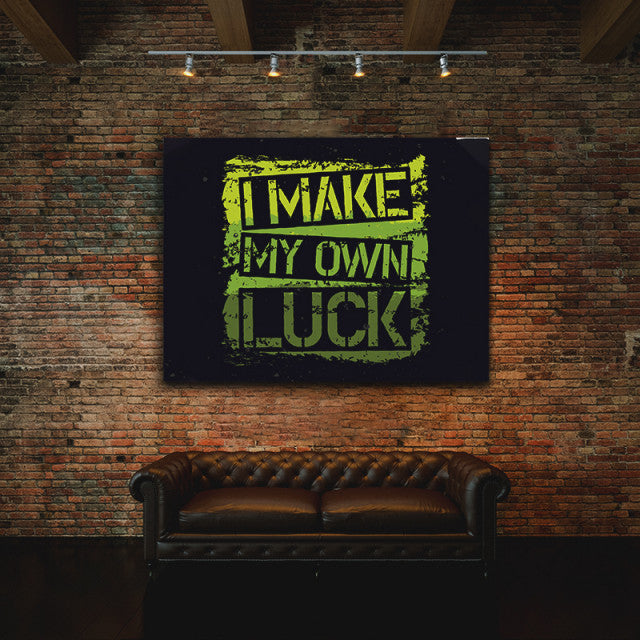 Tablou Motivational - I Make My Own Luck