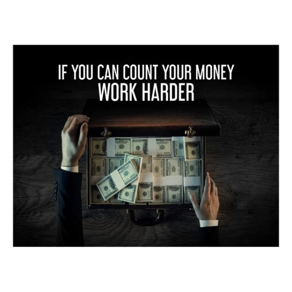 Tablou Motivational - If You Can Count Your Money