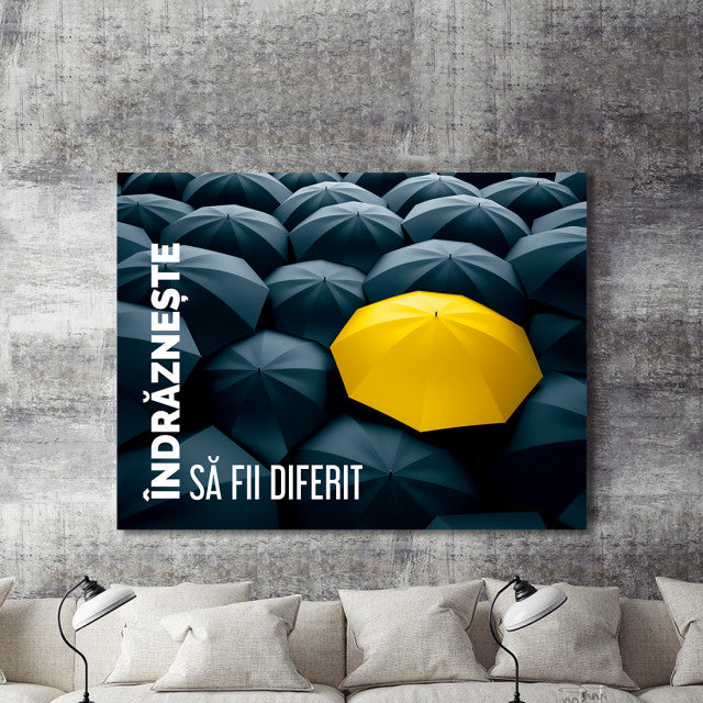 Tablou Motivational - Indrazneste Sa Fii Diferit