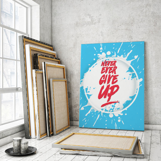 Tablou Motivational - Never Ever Give Up!