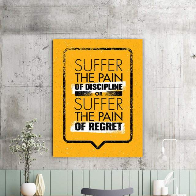 Tablou Motivational - Suffer The Pain Of Discipline