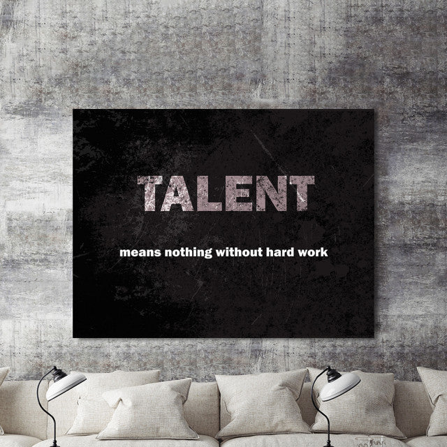 Tablou Motivational - Talent Means Nothing