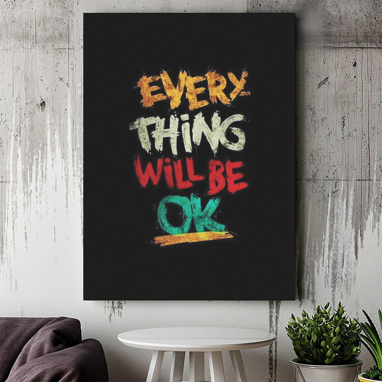 Tablou Canvas Inspirational - Everything Will be OK (brush stroke)