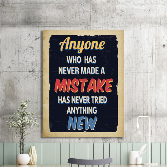 Tablou Motivational - Anyone Who Has Never Done A Mistake