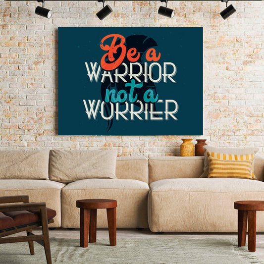Tablou Motivational - Be A Warrior