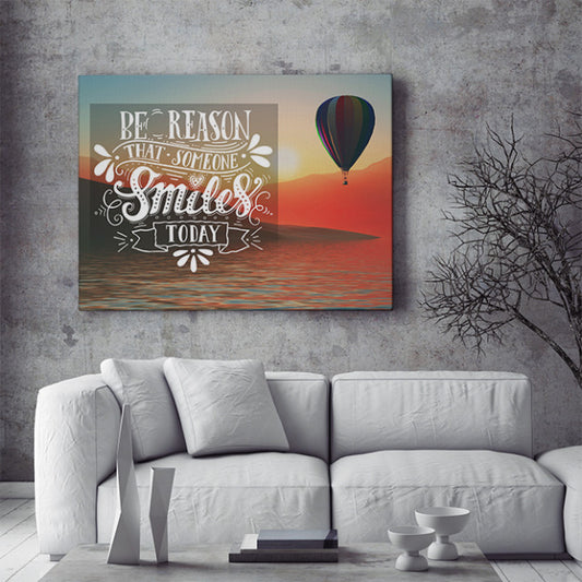 Tablou Motivational - Be The Reason That Someone Smiles