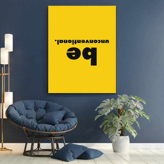 Tablou Motivational - Be unconventional (upsidedown)