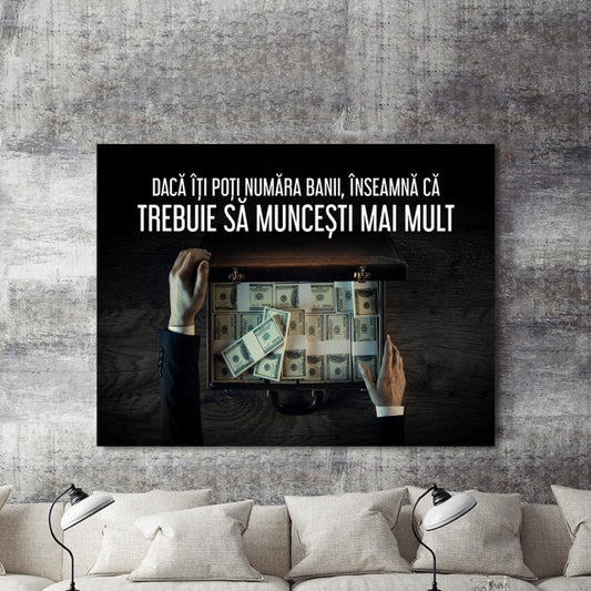Tablou Motivational - Daca Iti Poti Numara Banii