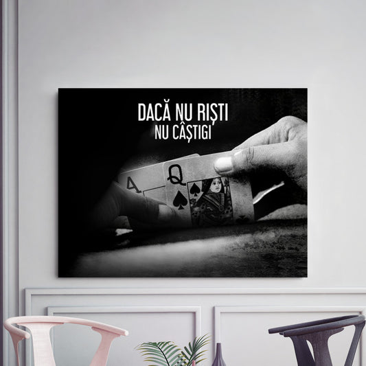 Tablou Motivational - Daca Nu Risti, Nu Castigi
