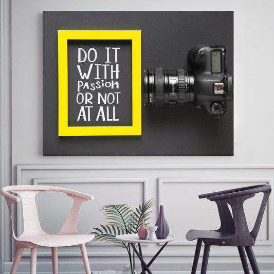 Tablou Motivational - Do It With Passion Or Not At All