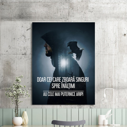 Tablou Motivational - Doar Cei Care Zboara Singuri