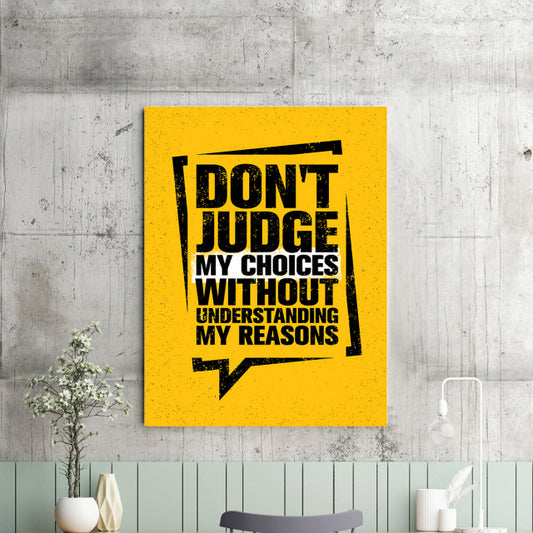 Tablou Motivational - Don't Judge My Choices