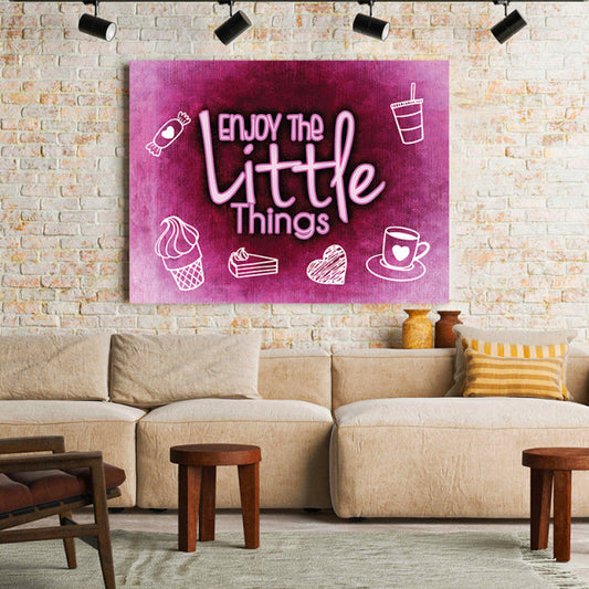 Tablou Motivational - Enjoy The Little Things