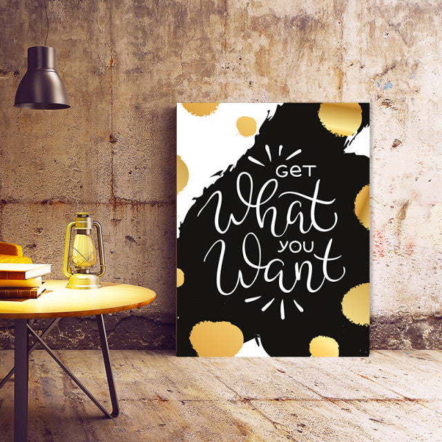 Tablou Motivational - Get What You Want (Gold)