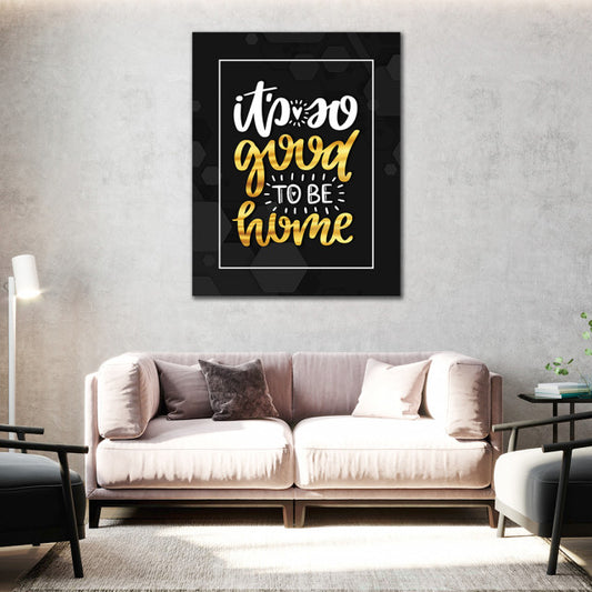 Tablou Motivational - Good to be home