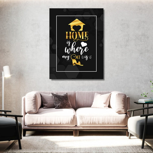 Tablou Motivational - Home is where cat is