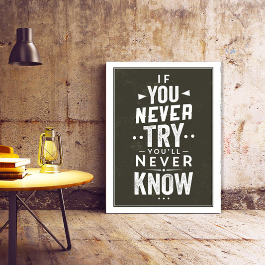 Tablou Motivational - If You Never Try (Calligraphic)