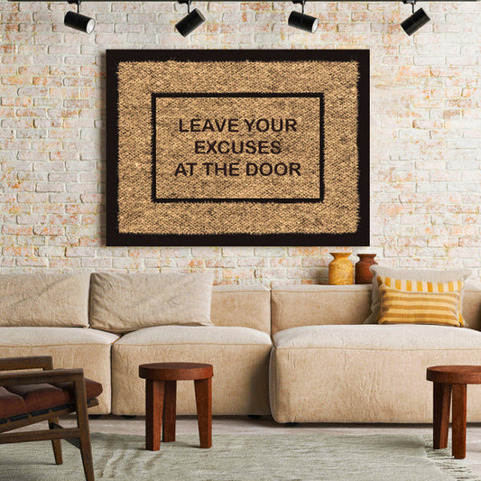 Tablou Motivational - Leave Your Excuses At The Door