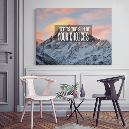 Tablou Motivational - Life Is The Sum Of Your Choices