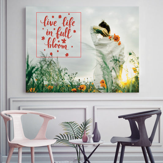Tablou Motivational - Live Life In Full Bloom