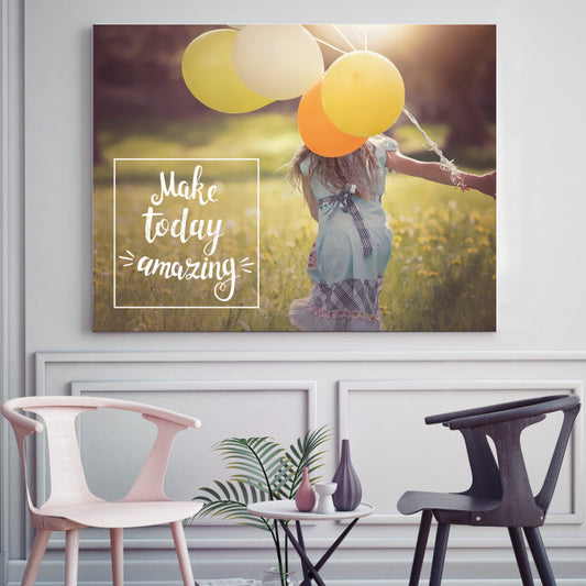 Tablou Motivational - Make Today Amazing