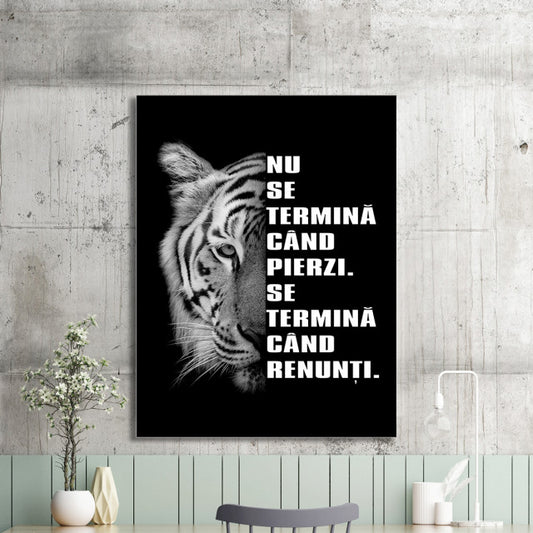 Tablou Motivational - Nu Se Termina Cand Pierzi