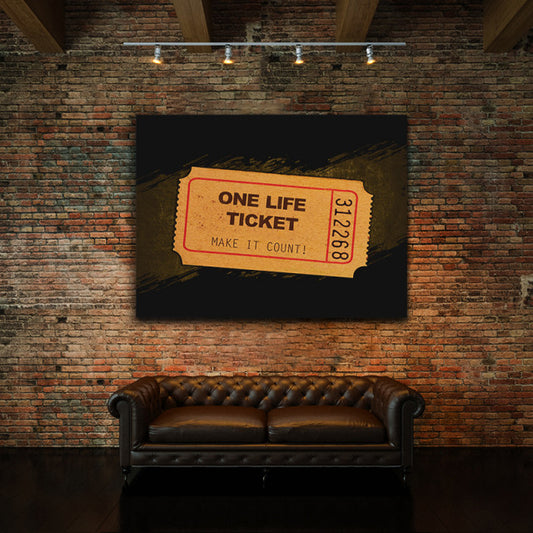 Tablou Motivational - One Life Ticket