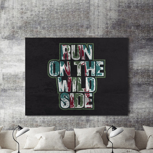 Tablou Motivational - Run On The Wild Side