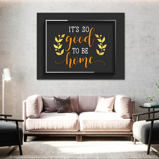 Tablou Motivational - So good to be home