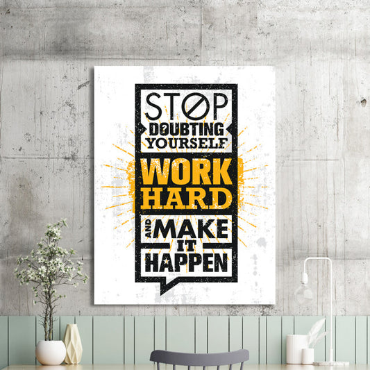 Tablou Motivational - Stop Doubting Yourself
