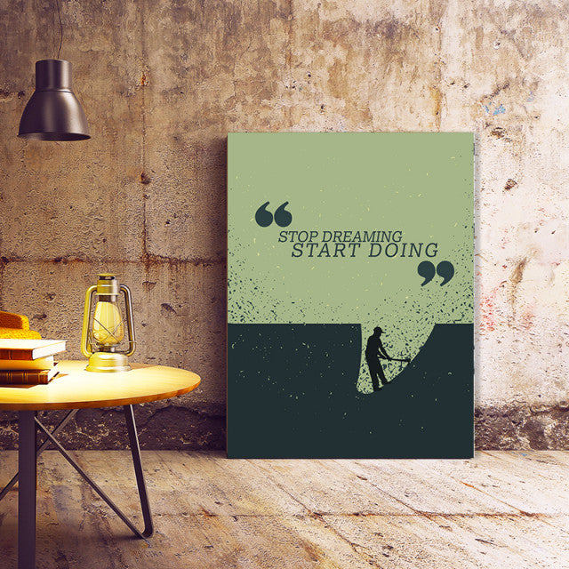 Tablou Motivational - Stop Dreaming, Start Doing (Digging)