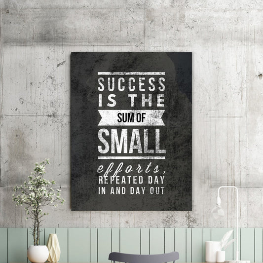 Tablou Motivational - Success Is The Sum Of Small Efforts