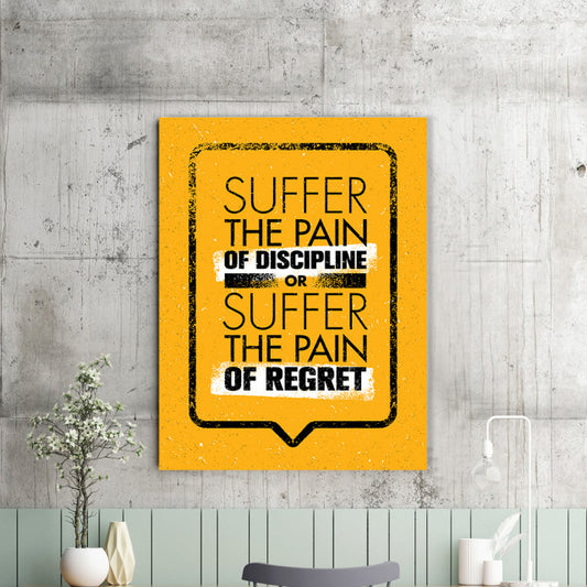 Tablou Motivational - Suffer The Pain Of Discipline
