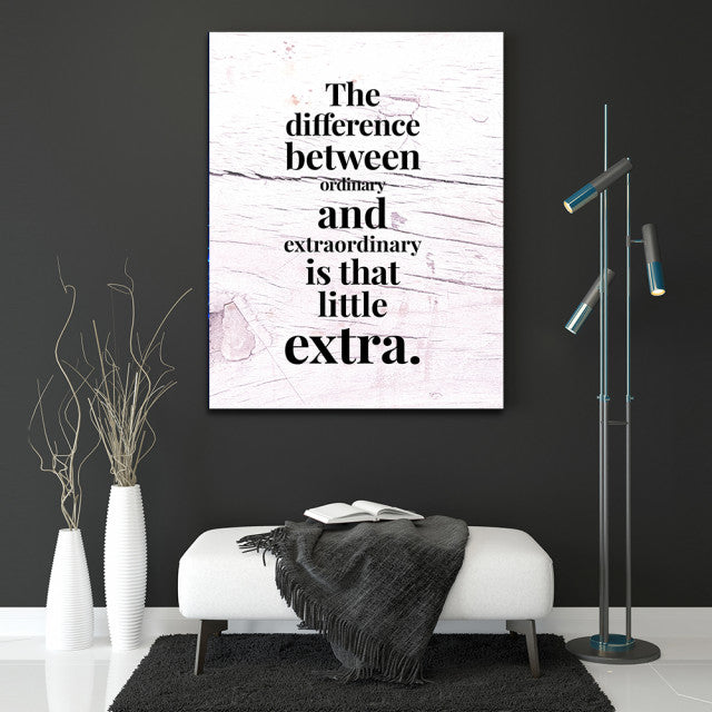 Tablou Motivational - The difference between ordinary and extraordinary