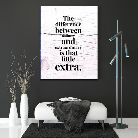 Tablou Motivational - The difference between ordinary and extraordinary