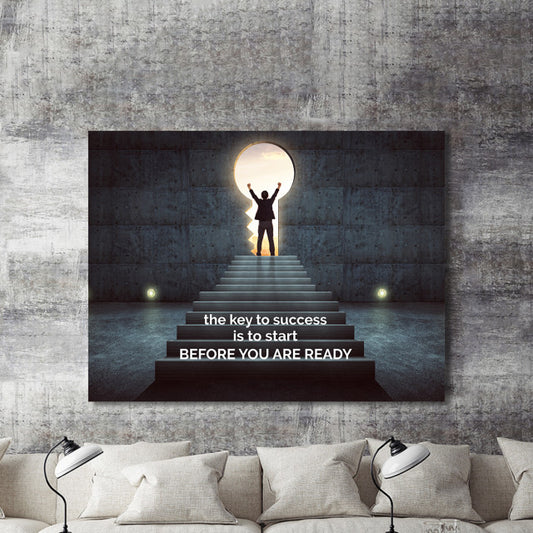 Tablou Motivational - The Key To Success Is To Start Before You Are Ready