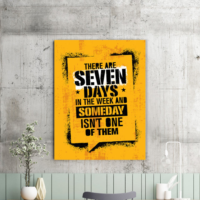 Tablou Motivational - There Are Seven Days