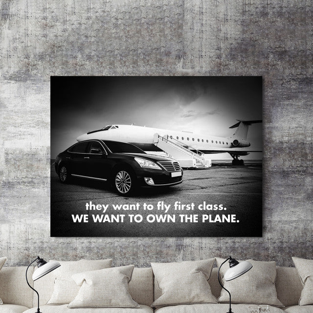 Tablou Motivational - They Want To Fly First Class