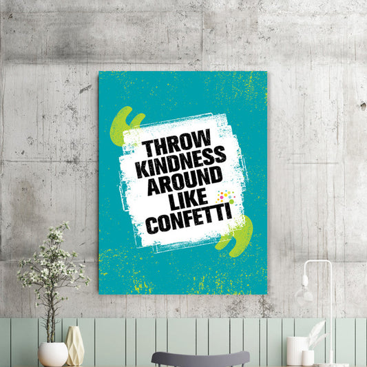 Tablou Motivational - Throw Kindness Around