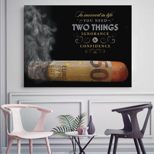 Tablou Motivational - Two Things To Succeed In Life