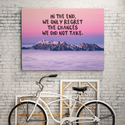 Tablou Motivational - We Only Regret The Chances That We Didn't Take