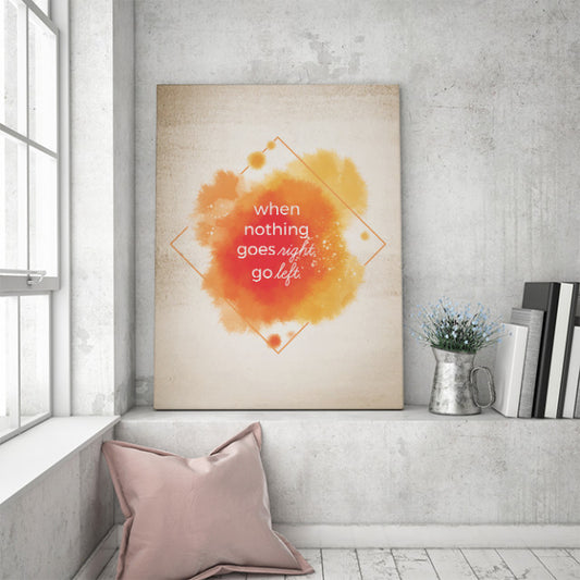 Tablou Motivational - When Nothing Goes Right