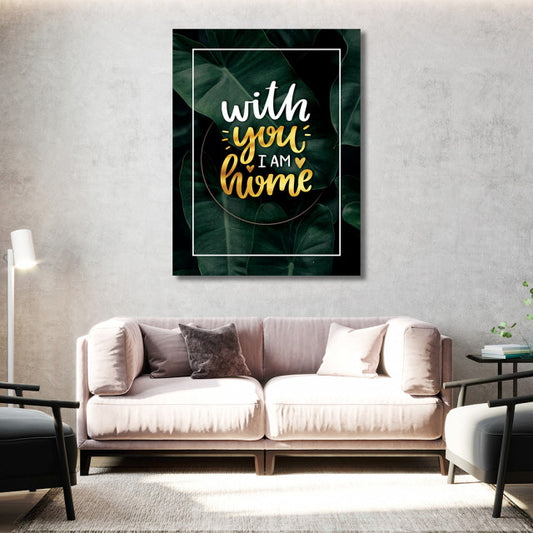 Tablou Motivational - With you i am home