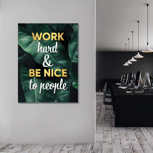 Tablou Motivational - Work hard and be nice