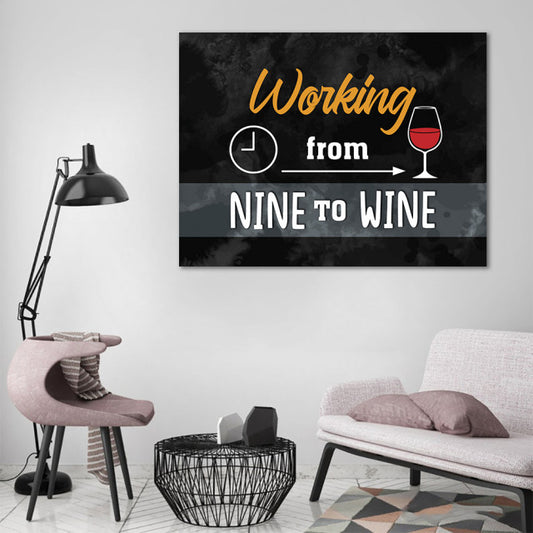 Tablou Motivational - Working from nine to wine